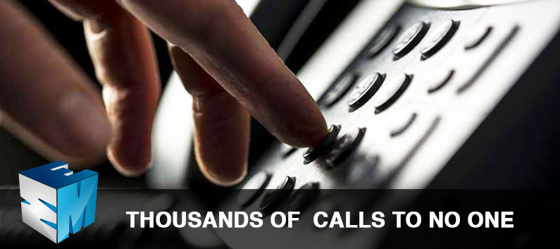 Thousands of Calls to No One