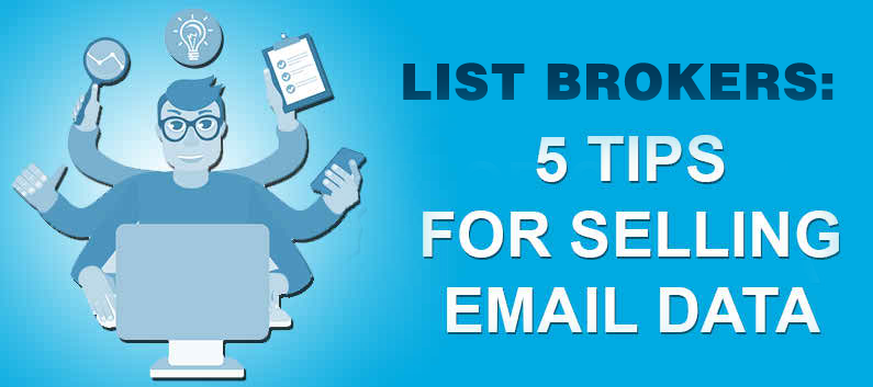 List Brokers: Five Tips for Selling Email Data